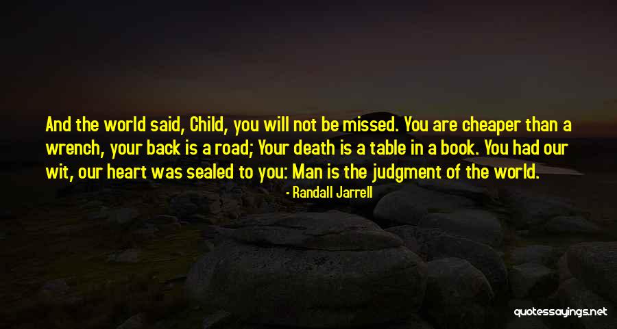 Road Man Quotes By Randall Jarrell Road Man Quotes By Randall Jarrell