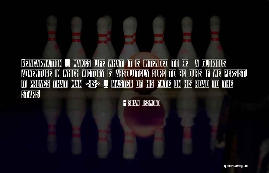 Road Man Quotes By Shaw Desmond Road Man Quotes By Shaw Desmond