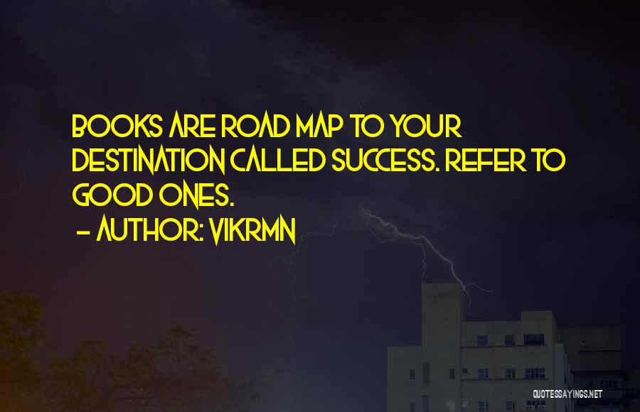 Road Map Success Quotes By Vikrmn
