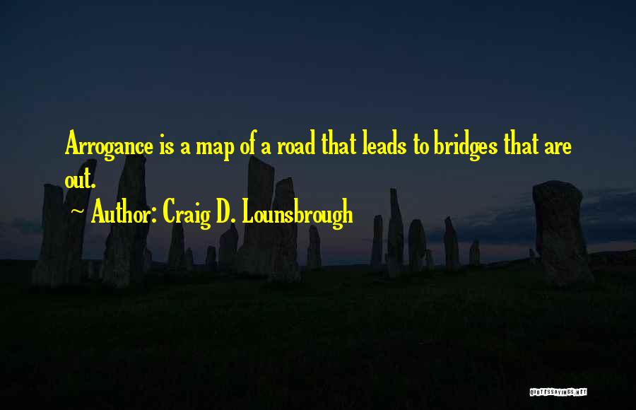 Road Maps Quotes By Craig D. Lounsbrough