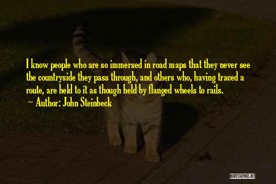 Road Maps Quotes By John Steinbeck