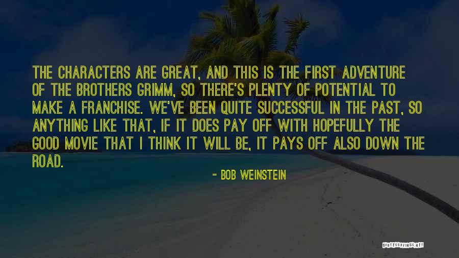 Road Movie Quotes By Bob Weinstein