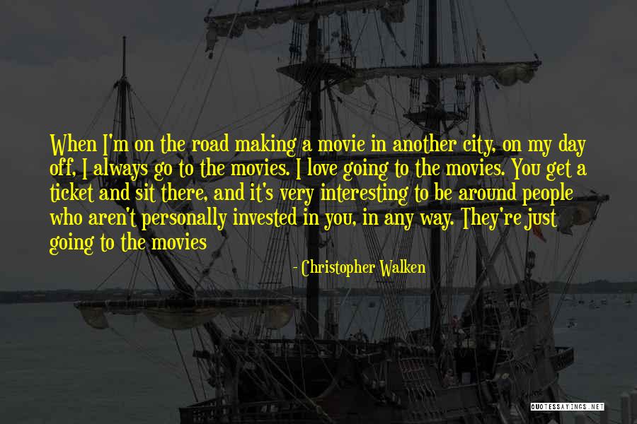 Road Movie Quotes By Christopher Walken Road Movie Quotes By Christopher Walken