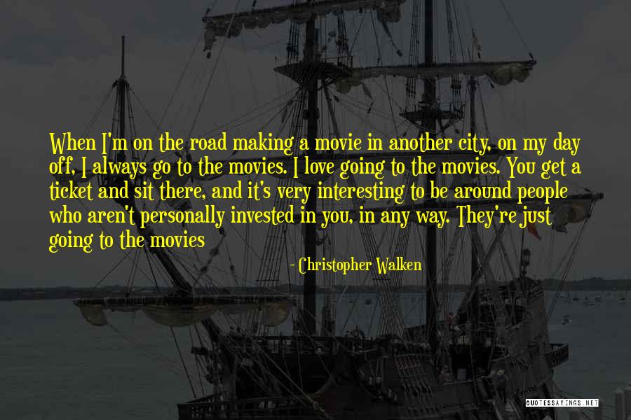 Road Movie Quotes By Christopher Walken