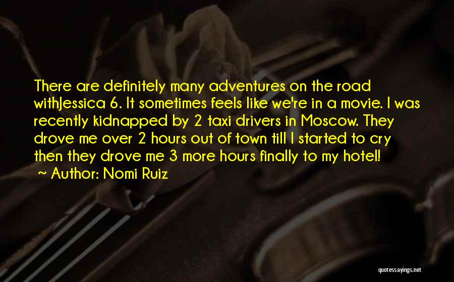 Road Movie Quotes By Nomi Ruiz