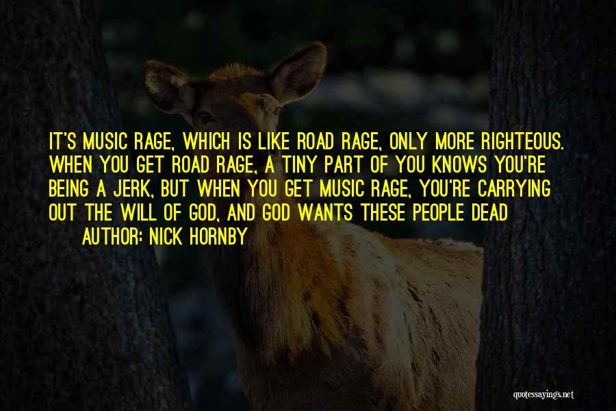 Road Rage Quotes By Nick Hornby