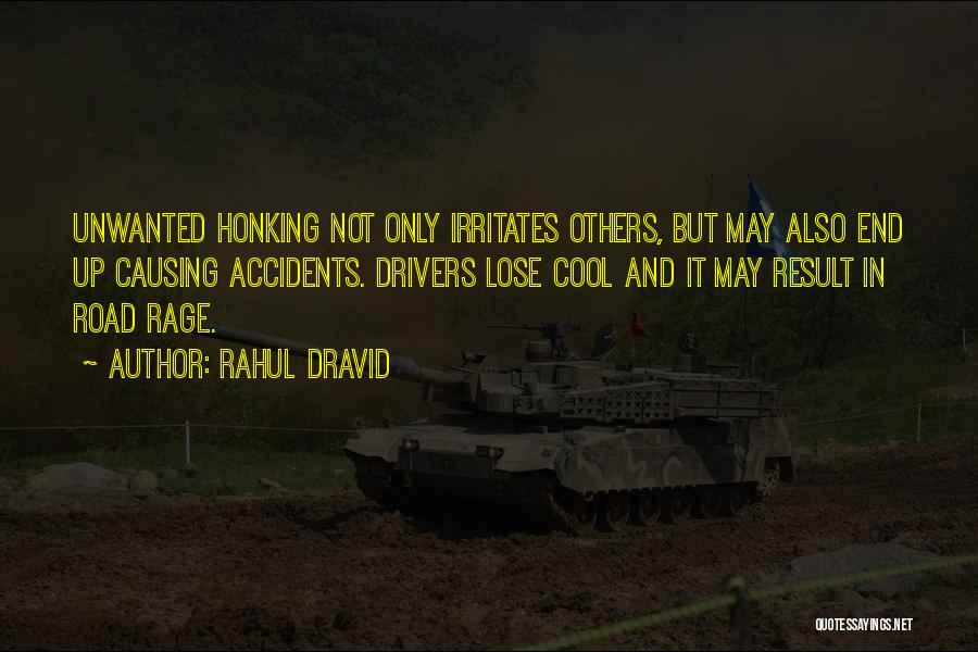 Road Rage Quotes By Rahul Dravid