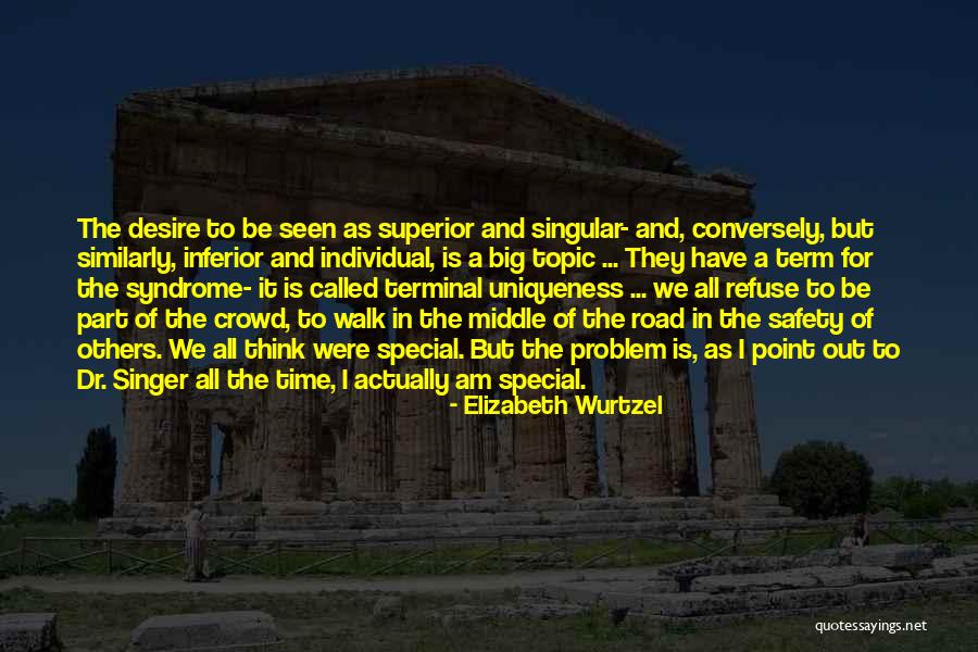 Road Safety Quotes By Elizabeth Wurtzel