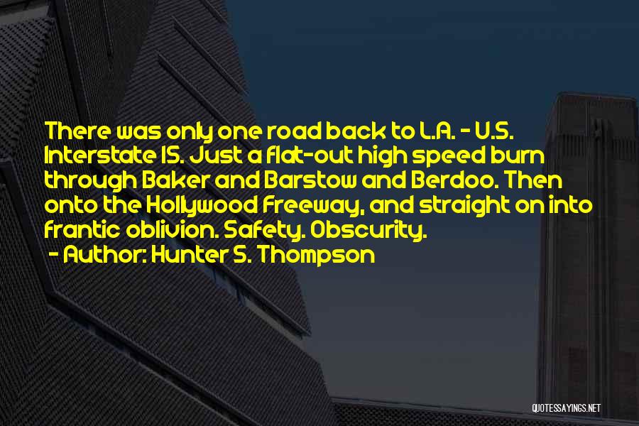 Road Safety Quotes By Hunter S. Thompson