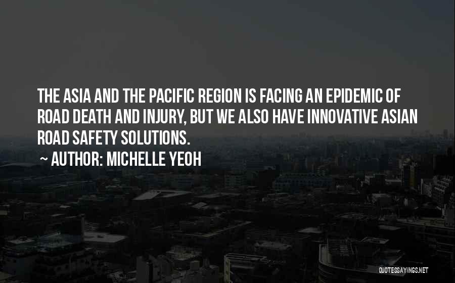 Road Safety Quotes By Michelle Yeoh