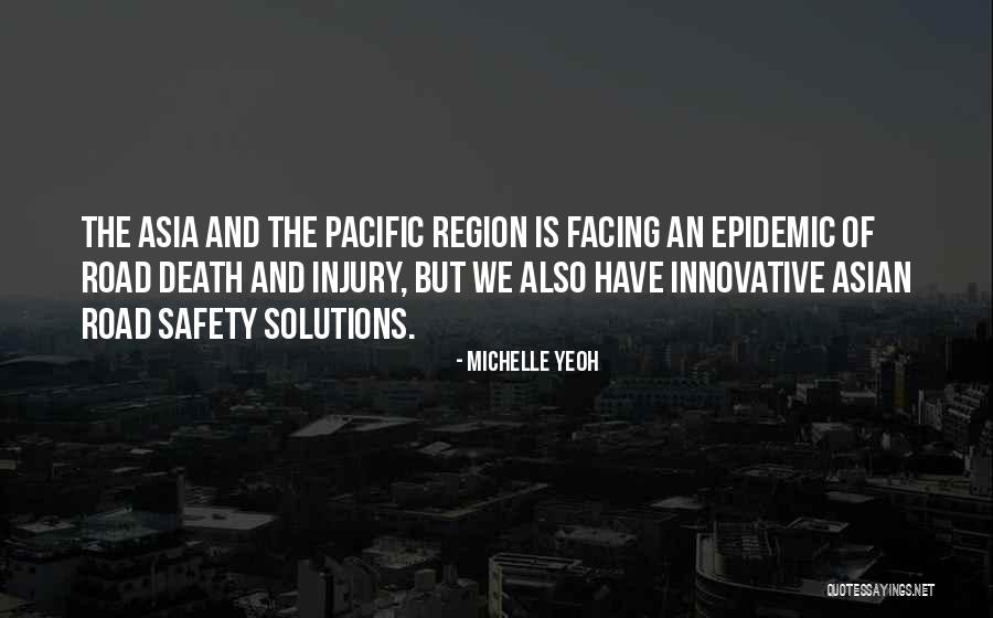 Road Safety Quotes By Michelle Yeoh Road Safety Quotes By Michelle Yeoh