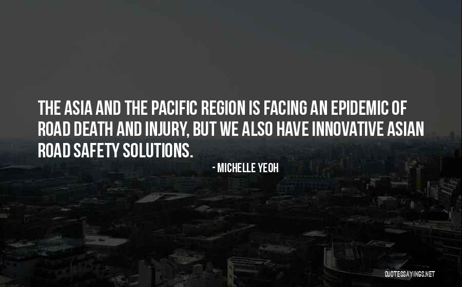 Road Safety Quotes By Michelle Yeoh