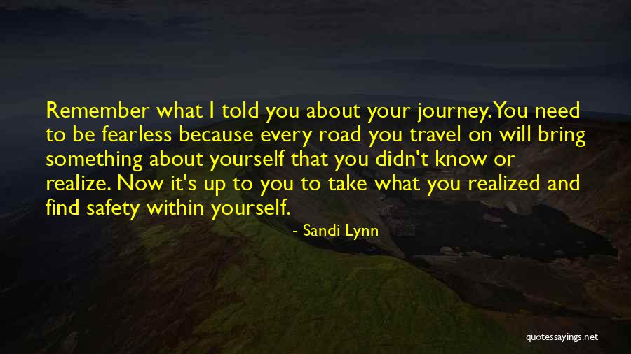 Road Safety Quotes By Sandi Lynn