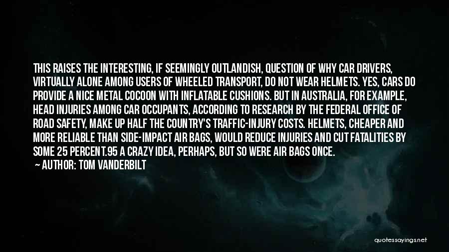 Road Safety Quotes By Tom Vanderbilt