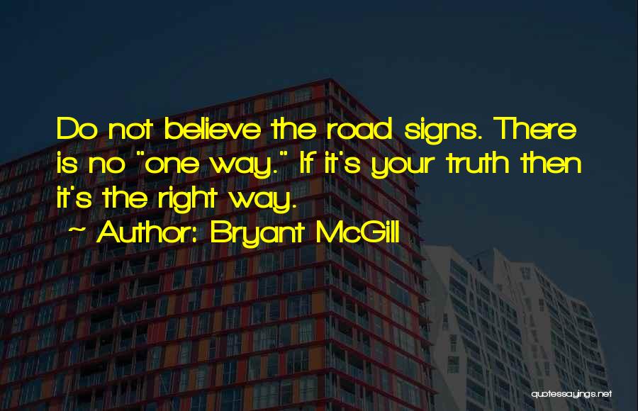 Road Signs Quotes By Bryant McGill