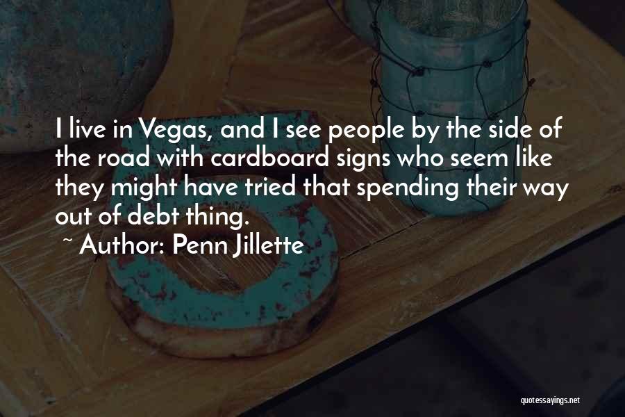 Road Signs Quotes By Penn Jillette