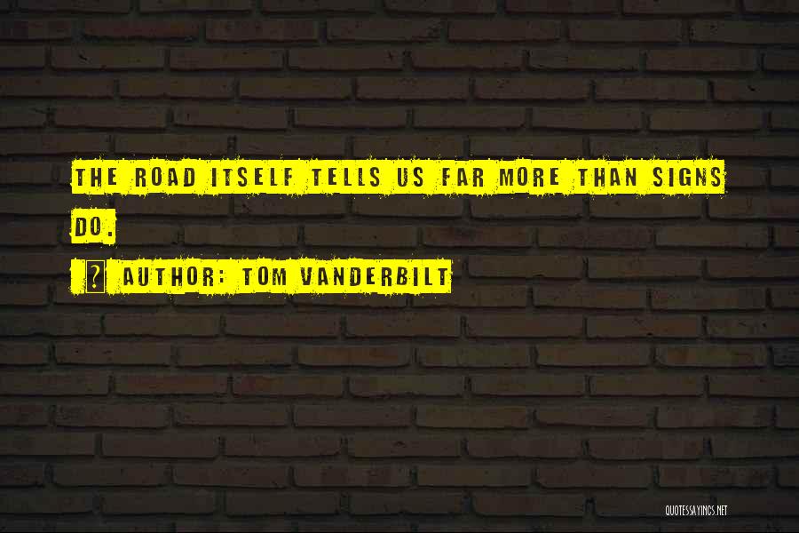 Road Signs Quotes By Tom Vanderbilt