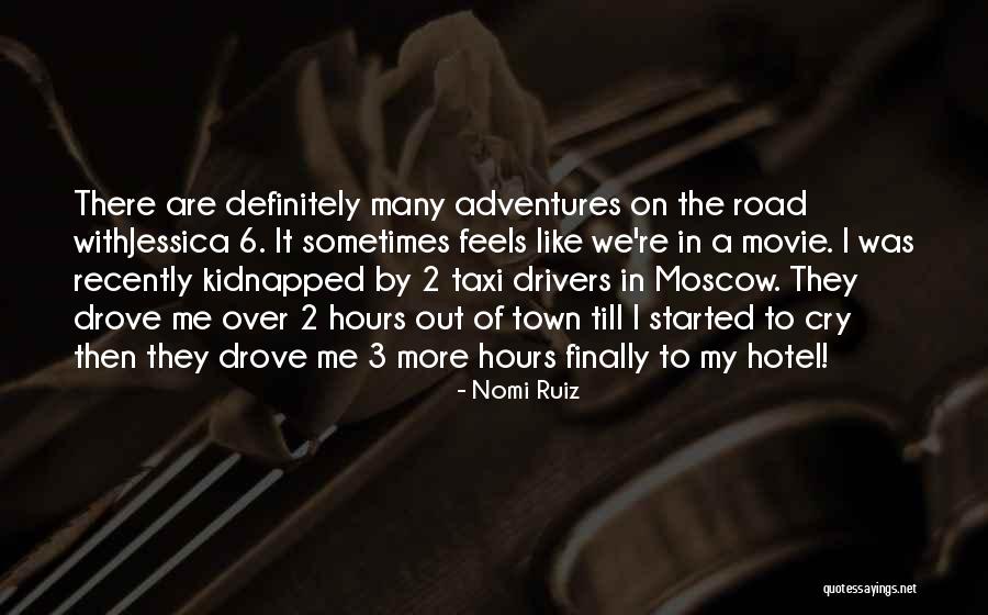Road The Movie Quotes By Nomi Ruiz Road The Movie Quotes By Nomi Ruiz