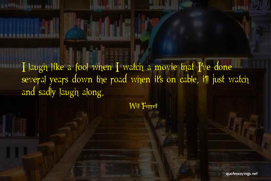 Road The Movie Quotes By Will Ferrell Road The Movie Quotes By Will Ferrell
