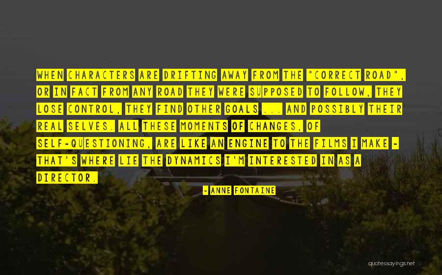 Road To Character Quotes By Anne Fontaine Road To Character Quotes By Anne Fontaine