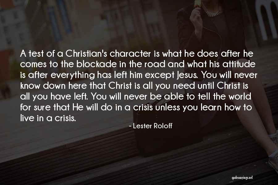 Road To Character Quotes By Lester Roloff Road To Character Quotes By Lester Roloff