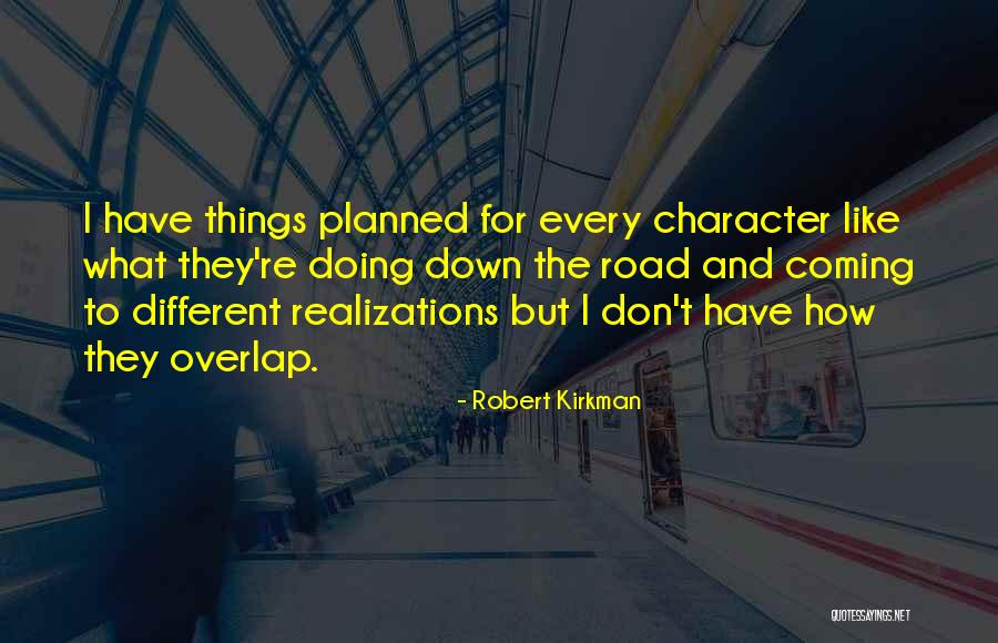 Road To Character Quotes By Robert Kirkman Road To Character Quotes By Robert Kirkman