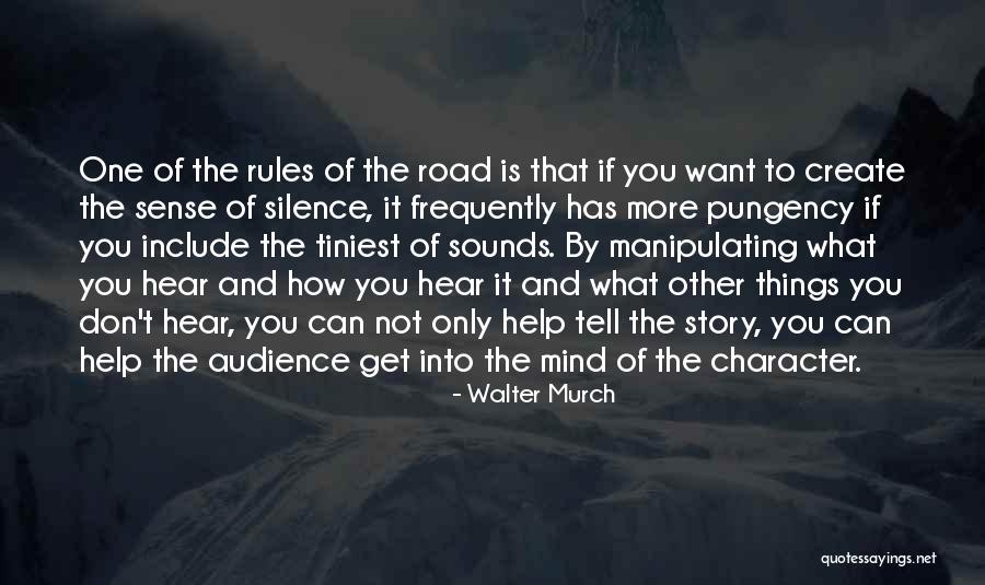 Road To Character Quotes By Walter Murch Road To Character Quotes By Walter Murch