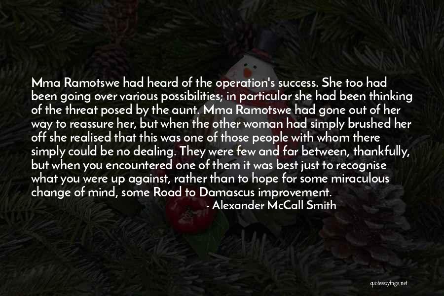 Road To Damascus Quotes By Alexander McCall Smith Road To Damascus Quotes By Alexander McCall Smith