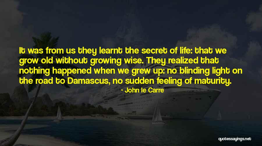 Road To Damascus Quotes By John Le Carre