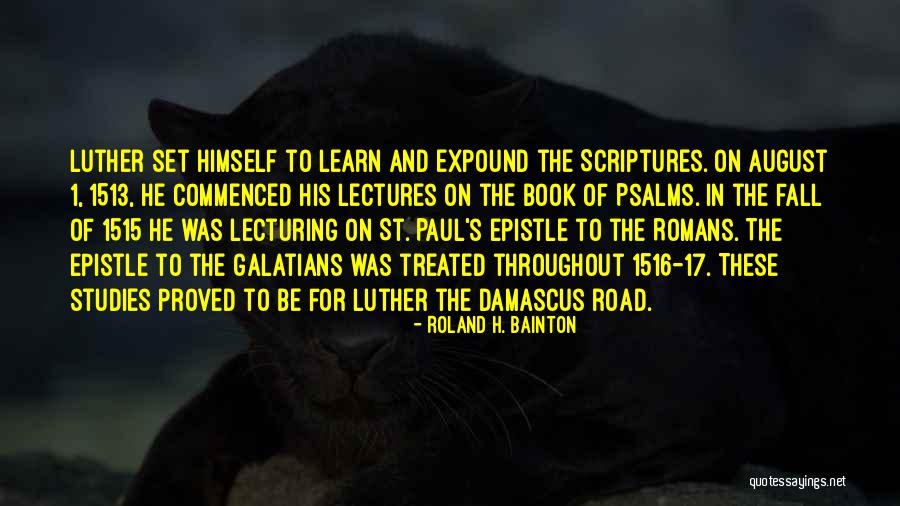 Road To Damascus Quotes By Roland H. Bainton Road To Damascus Quotes By Roland H. Bainton