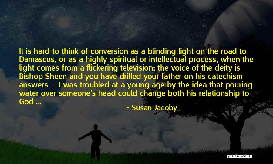 Road To Damascus Quotes By Susan Jacoby Road To Damascus Quotes By Susan Jacoby