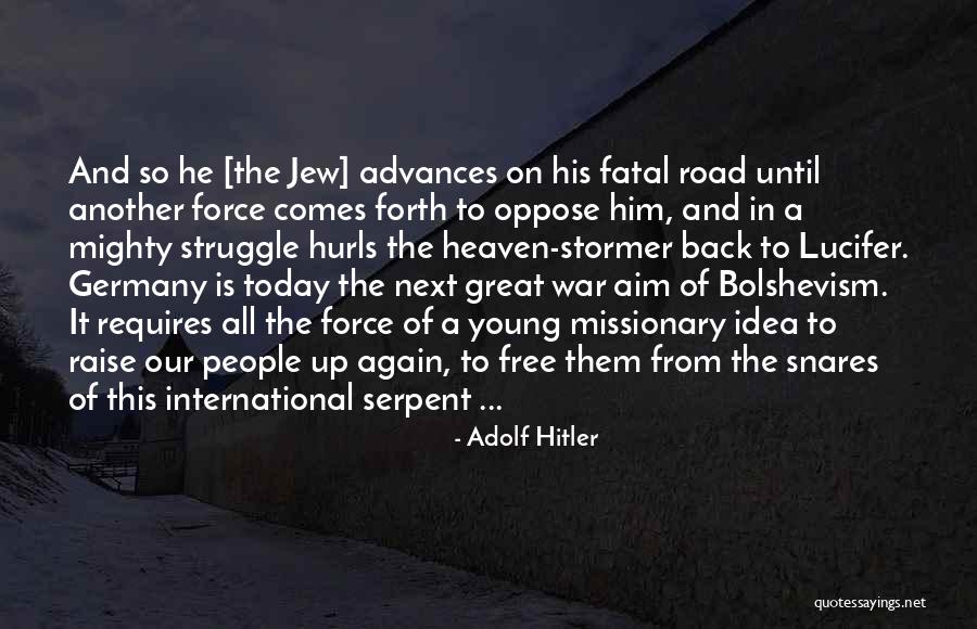 Road To Germany Quotes By Adolf Hitler Road To Germany Quotes By Adolf Hitler