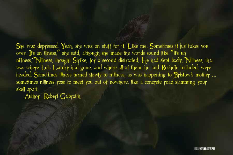 Road To Nowhere Quotes By Robert Galbraith