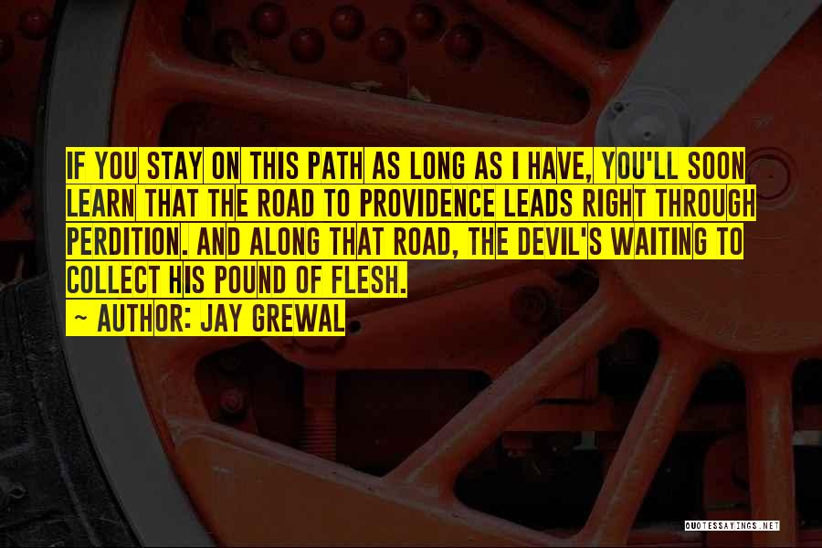 Road To Perdition Quotes By Jay Grewal