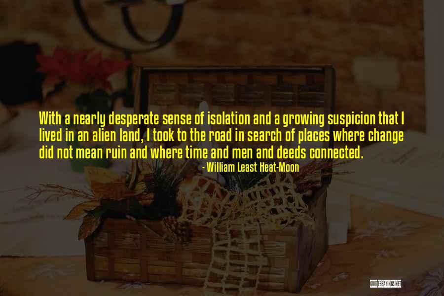 Road To Ruin Quotes By William Least Heat-Moon Road To Ruin Quotes By William Least Heat-Moon