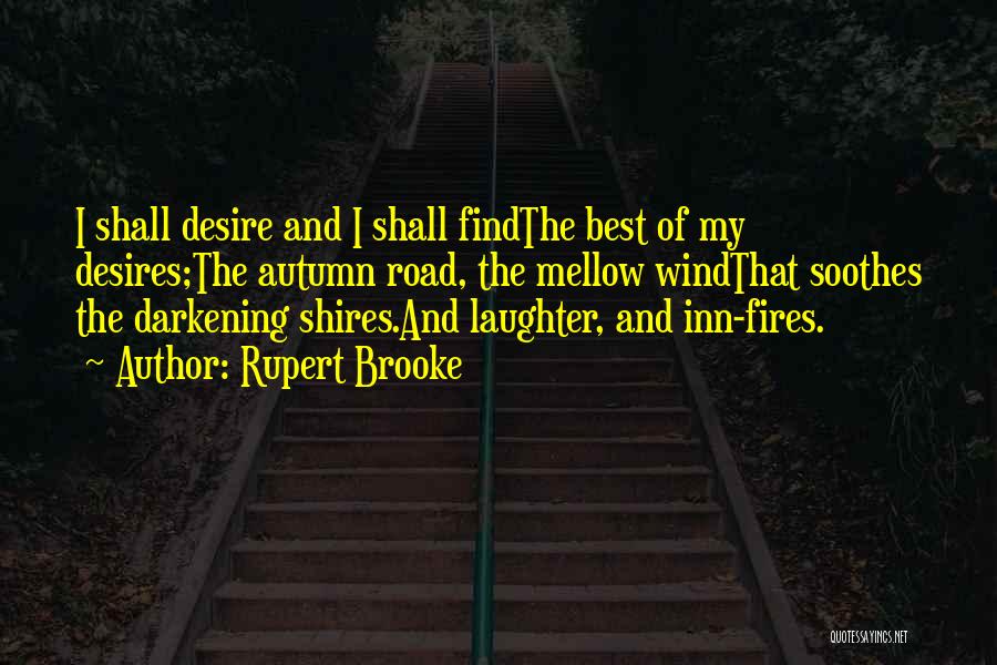 Road To Rupert Quotes By Rupert Brooke