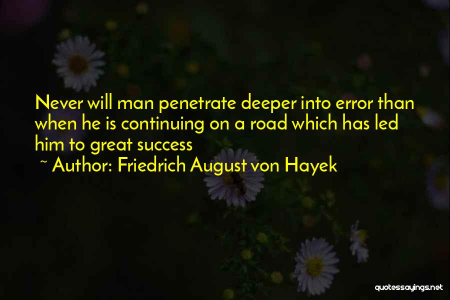 Road To Success Quotes By Friedrich August Von Hayek