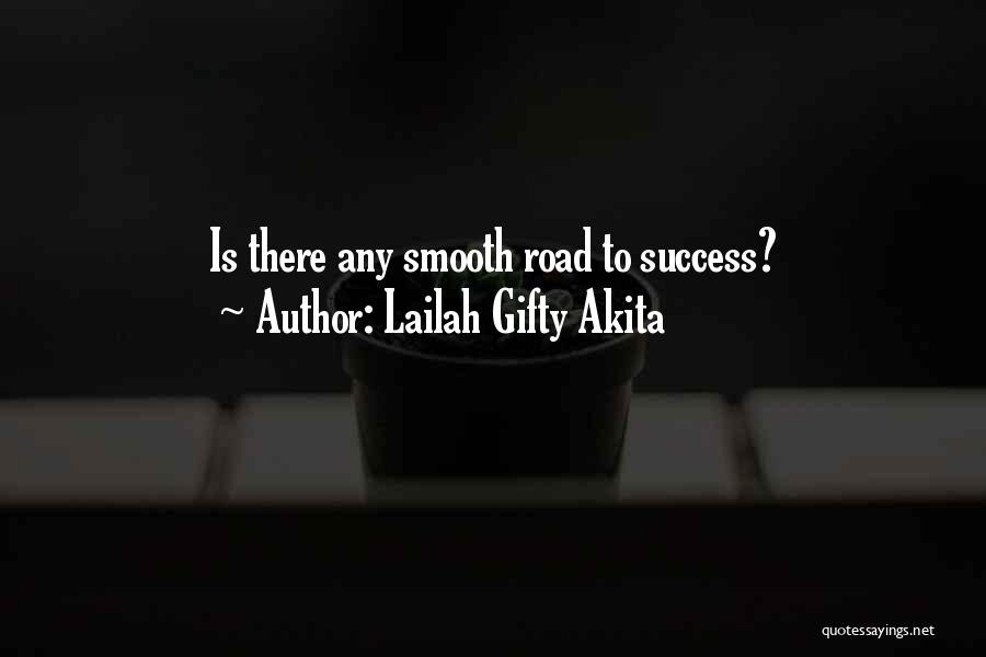 Road To Success Quotes By Lailah Gifty Akita