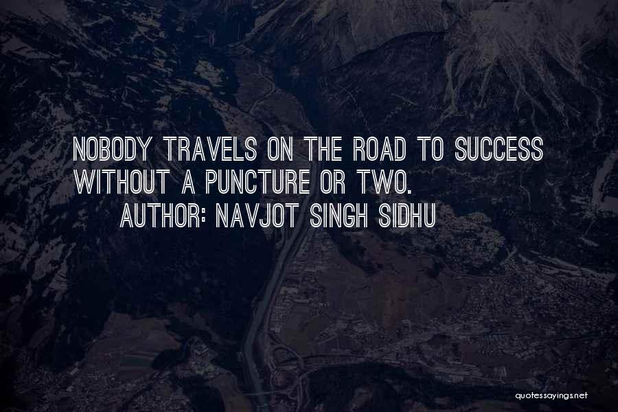 Road To Success Quotes By Navjot Singh Sidhu