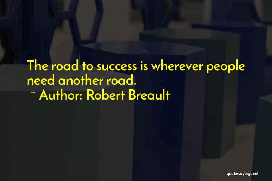 Road To Success Quotes By Robert Breault