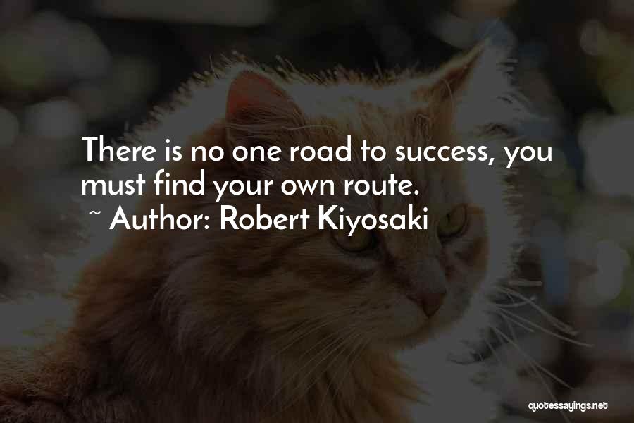 Road To Success Quotes By Robert Kiyosaki