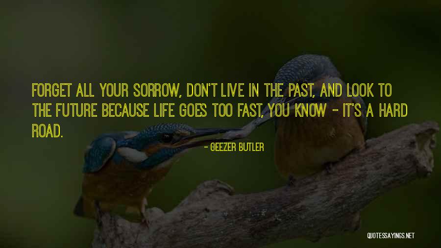 Road To The Future Quotes By Geezer Butler Road To The Future Quotes By Geezer Butler
