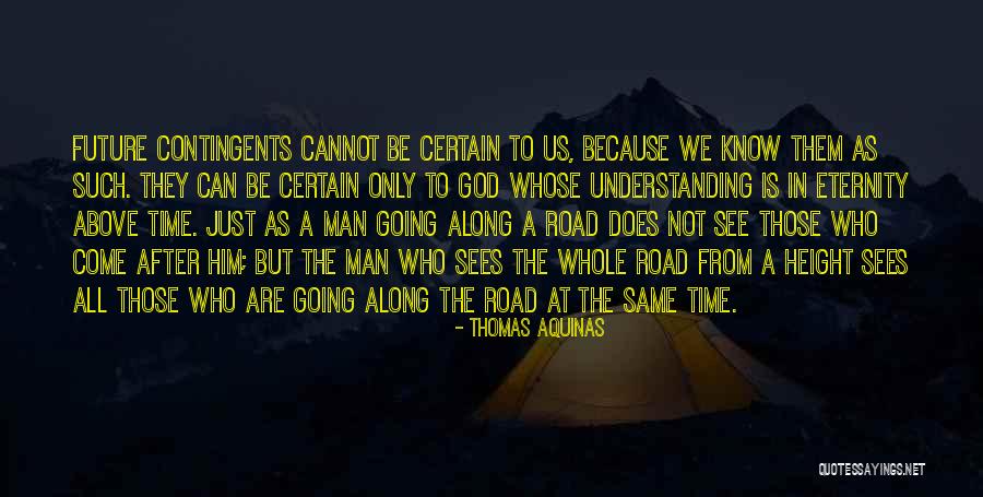 Road To The Future Quotes By Thomas Aquinas Road To The Future Quotes By Thomas Aquinas