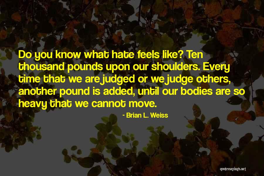 Road To Wellville Quotes By Brian L. Weiss Road To Wellville Quotes By Brian L. Weiss
