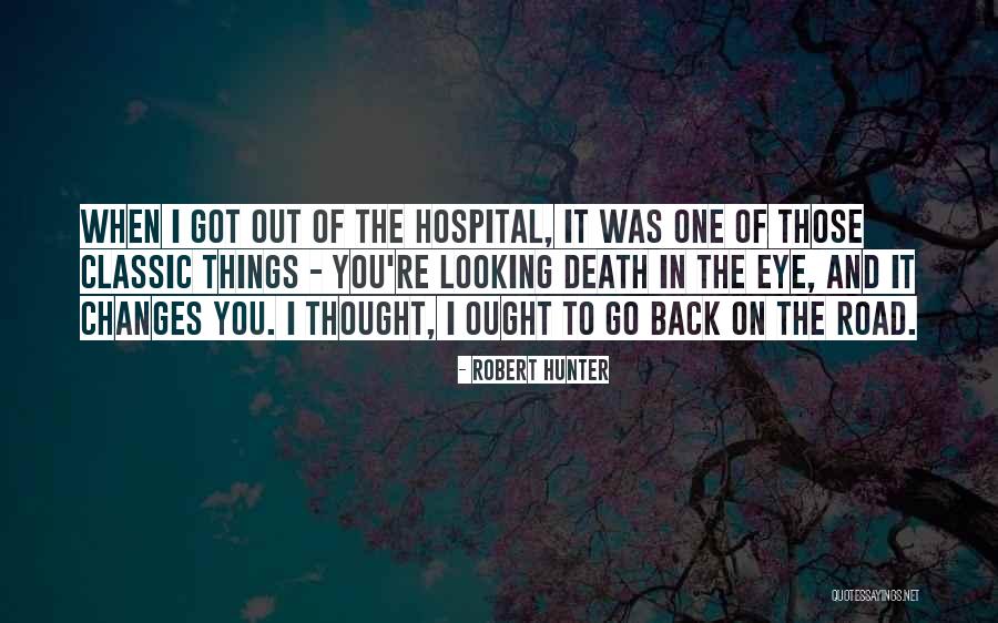 Road To You Quotes By Robert Hunter