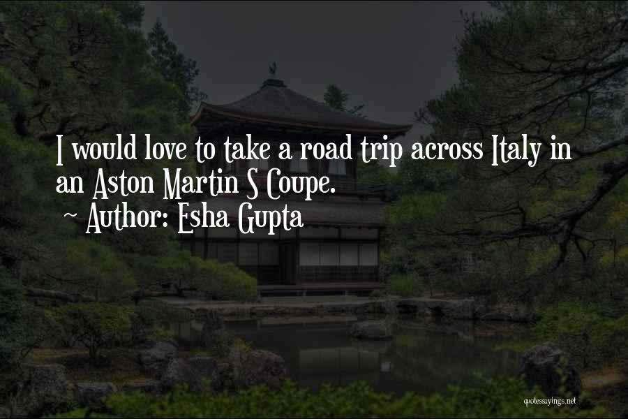 Road Trip Love Quotes By Esha Gupta