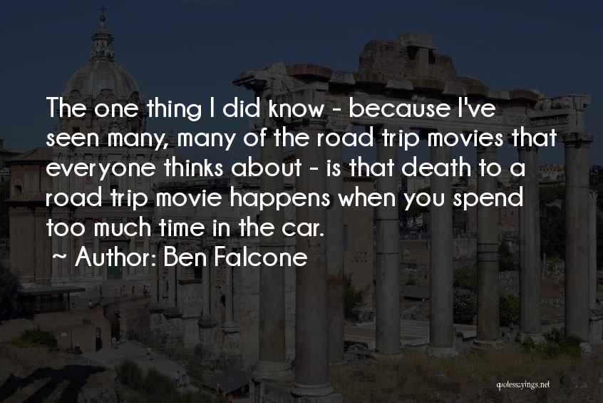 Road Trip Movie Quotes By Ben Falcone