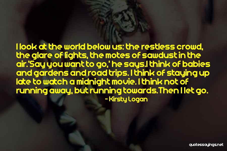 Road Trips Are The Best Quotes By Kirsty Logan Road Trips Are The Best Quotes By Kirsty Logan