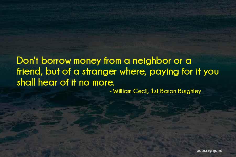 Road Trips Backroads Quotes By William Cecil, 1st Baron Burghley Road Trips Backroads Quotes By William Cecil, 1st Baron Burghley