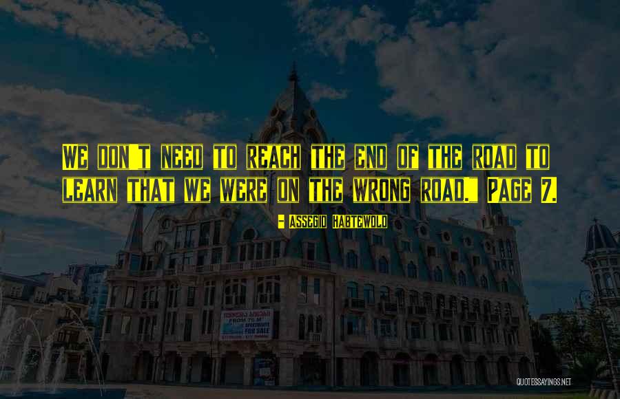 Road Turn Quotes By Assegid Habtewold Road Turn Quotes By Assegid Habtewold